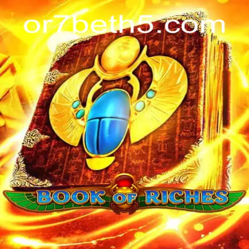 Discover the Excitement of BookofRiches on OR7⭐️ ONLINE PLATAFORMA OFICIAL